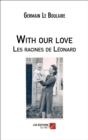 Image for With Our Love - Les Racines De Leonard