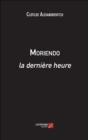 Image for Moriendo, La Derniere Heure
