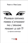 Image for Pourquoi Certaines Femmes N&#39;atteignent Pas L&#39;orgasme Pendant Le Coit !?