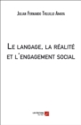 Image for Le Langage, La Realite Et L&#39;engagement Social