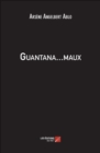 Image for Guantana...maux