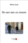 Image for On Abat Bien Les Seniors