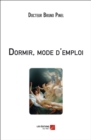 Image for Dormir, Mode D&#39;emploi