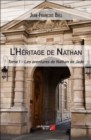 Image for L&#39;Heritage De Nathan: Tome I - Les Aventures De Nathan De Jade