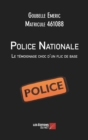 Image for Police Nationale: Le Temoignage Choc D&#39;un Flic De Base