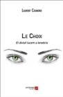 Image for Le Choix: Et Divisit Lucem a Tenebris