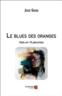 Image for Le Blues Des Oranges: Halo En 15 Planches