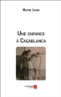 Image for Une Enfance a Casablanca