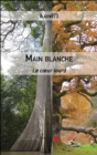 Image for Main Blanche: Le cA Ur Lourd