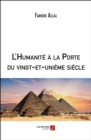 Image for L&#39;Humanite a La Porte Du Vingt-Et-Unieme Siecle