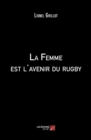 Image for La Femme Est L&#39;avenir Du Rugby