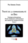 Image for Traite De La Connaissabilite De Dieu: Theologie Philosophique. Etude Metaphysico-Philosophique Des Indices De L&#39;existence De Dieu - Tome 2