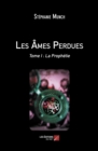 Image for Les Ames Perdues: Tome I : La Prophetie