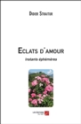 Image for Eclats D&#39;amour: Instants Ephemeres