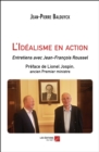 Image for L&#39;Idealisme En Action: Entretiens Avec Jean-Francois Roussel