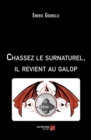 Image for Chassez Le Surnaturel, Il Revient Au Galop