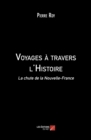 Image for Voyages a Travers l&#39;Histoire: La Chute De La Nouvelle-France