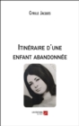 Image for Itineraire D&#39;une Enfant Abandonnee