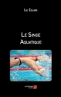 Image for Le Singe Aquatique
