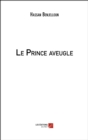 Image for Le Prince Aveugle