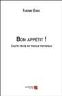 Image for Bon Appetit !: Courts Recits En Menus Morceaux
