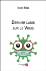 Image for Dernier Laius Sur Le Virus: Tome 3 : Juillet 2021-Avril 2022