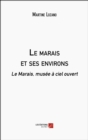 Image for Le marais et ses environs: Le Marais, musee a ciel ouvert