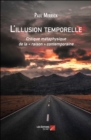 Image for L&#39;illusion temporelle: Critique metaphysique de la   raison   contemporaine