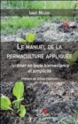 Image for Le manuel de la permaculture appliquee: Jardiner en toute bienveillance et simplicite