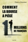 Image for Comment la bourse a piege 11 millions de francais
