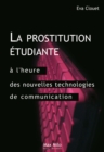 Image for La prostitution etudiante a l&#39;heure des nouvelles technologies de communication: Distinction, ambition et ruptures