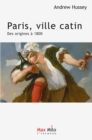 Image for Paris, ville catin : des origines a 1800