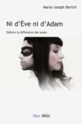 Image for Ni d&#39;Eve ni d&#39;Adam: Defaire la difference des sexes