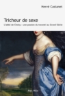 Image for Tricheur de sexe : L&#39;abbe de Choizy: Une passion du travesti au Grand Siecle