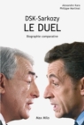 Image for DSK - Sarkozy, Le duel: Biographie comparative