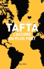 Image for TAFTA. Les accords du plus fort