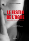 Image for Le festin de l&#39;ogre. Autopsie d&#39;un crime ordinaire