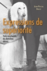 Image for Expressions de superiorite: Petite encyclopedie des distinctions elitistes