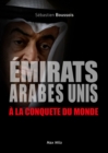 Image for Emirats Arabes Unis. a la conquete du monde