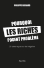 Image for Pourquoi les riches posent probleme. 20 idees recues sur les inegalites