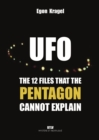 Image for UFOs. The 12 Files that the Pentagon cannot explain
