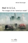 Image for Mad in U.S.A. : The ravages of the American model