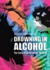 Image for Drowning in alcohol