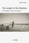 Image for Length of the Shackles: On Freedom in the 21st Century