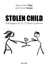 Image for Stolen Child: Kidnapped at 12. 12 Years Confined