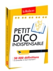 Image for Petit Dico Indispensable : New Edition 2017 : 40000 Definitions Indispensables