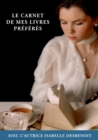 Image for Le Carnet de mes Livres Preferes : avec l&#39;Autrice Isabelle DESBENOIT
