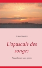 Image for L&#39;opuscule des songes : Nouvelles en tous genres
