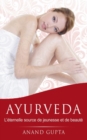 Image for Ayurveda : L&#39;eternelle source de jeunesse et de beaute