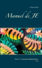 Image for Manuel de JE : Livre 1: Concepts fondamentaux